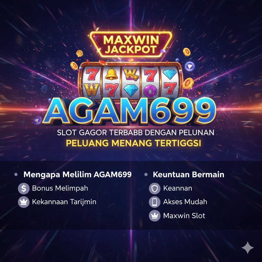 AGAM699 SLOT Gacor Terbaru
